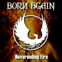 BORN AGAIN [D/PL]-Coverentwurf: »Neverending Fire«