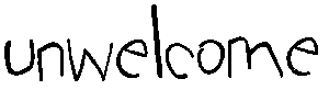 UNWELCOME-Logo