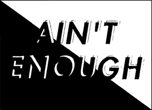 AIN'T ENOUGH-Logo